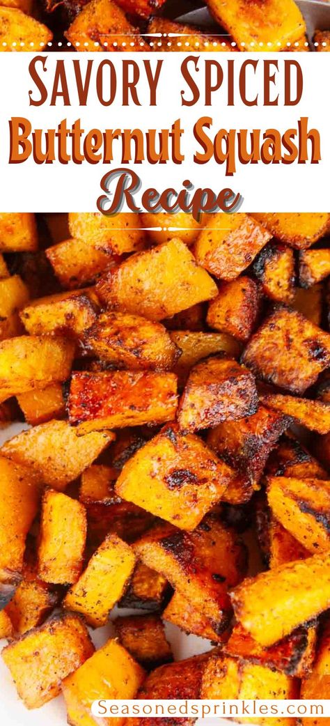 Roasted spice butternut squash is a savory butternut squash recipe with bold flavors like chili powder and garlic. This is a standout variation on traditional sweet roasted squash recipes! #butternutsquash #recipe #vegetarian #thanksgiving #sidedish Roasted Squash Recipes Butternut, Sweet And Savory Butternut Squash, Savory Roasted Butternut Squash, Healthy Roasted Butternut Squash, Butternut Squash Chunks Recipes, Skillet Butternut Squash, Butternut Squash Mexican Recipes, The Best Butternut Squash Recipes, Whole30 Butternut Squash Recipes