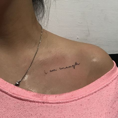 33 Best ‘I Am Enough’ Tattoo Ideas  32 I Am Women Tattoo, I Am Enough Shoulder Tattoo, I Am Enough Collar Bone Tattoo, I Am Good Enough Tattoo, Unapologetically Me Tattoo, Small Tattoos I Am Enough, I’m Worth It Tattoo, I Am Beautiful Tattoo, I Am Second Tattoo