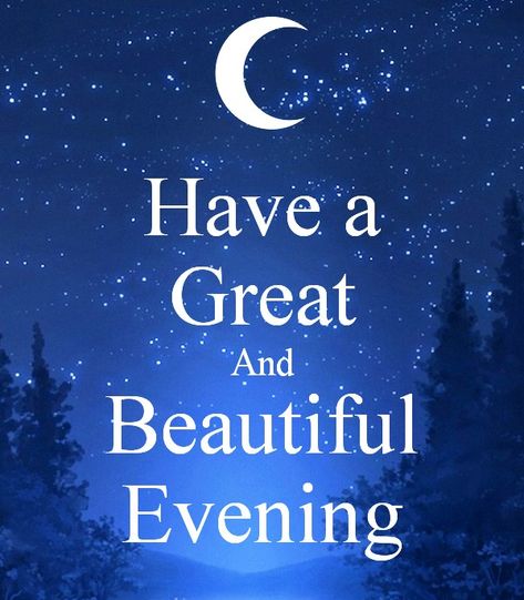 Have A Good Evening, Have A Wonderful Evening, Evening Images, Happy Baisakhi, Good Evening Wishes, Happy Evening, Evening Pictures, Evening Quotes, Good Evening Greetings