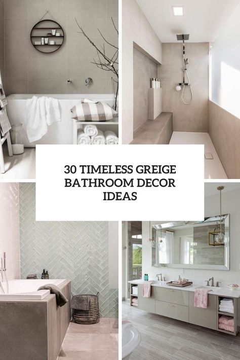 Cashmere Bathroom Ideas, Beige Grey Bathroom Ideas, Greige Home Decor, Greige And Black Bathroom, Grey And Beige Bathroom Ideas, Taupe And White Bathroom, Greige Bathroom Tile, Dark Beige Bathroom, Bathroom Beige Ideas