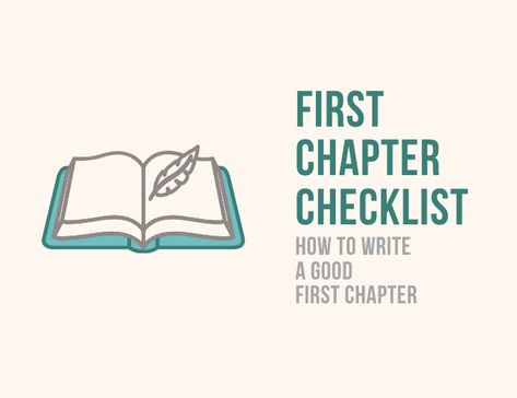 How to Write a Good First Chapter: A Checklist How To Plan A Chapter, How To Start A Good Story, How To Write A Great First Chapter, How To Write Chapter One, How To Start Chapter 1, Writing Tips First Chapter, How To Start A First Chapter, Writing The First Chapter, Book Writing Checklist