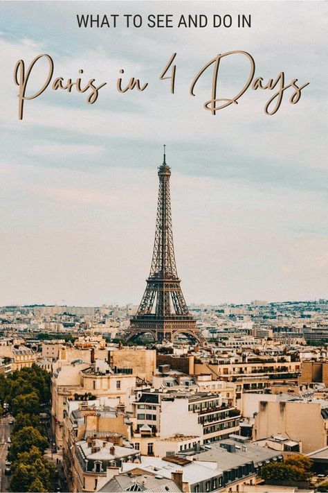 4 Days In Paris, One Day In Paris, A Day In Paris, Week In Paris, Best Travel Insurance, Visiting Paris, Things To Do In Paris, Paris Itinerary, Day In Paris