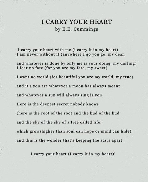 Ee Cummings Quotes, E E Cummings, I Carry Your Heart, Poetry Inspiration, I Carry, American Literature, Poetry Words, Heart Quotes, Literary Quotes