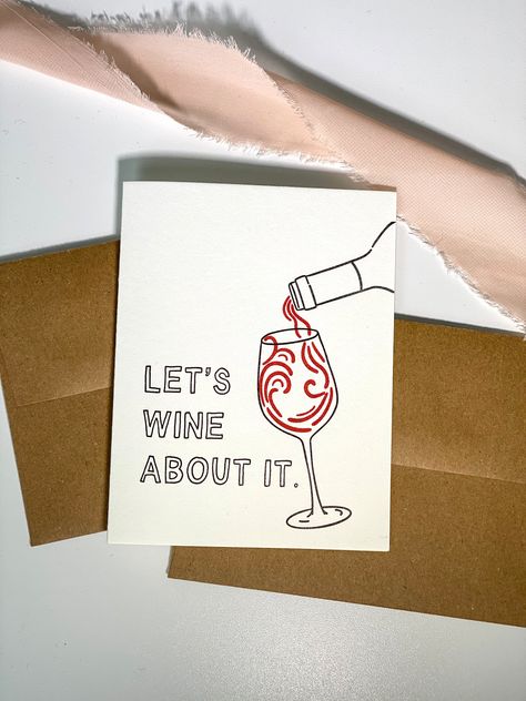 Funny Friendship Gifts, Wine Greeting Cards, Wine Card Design, Wine Cards, Wine Birthday Cards, Lovers Card, Punny Cards, Greeting Card Inspiration, Letterpress Greeting Cards