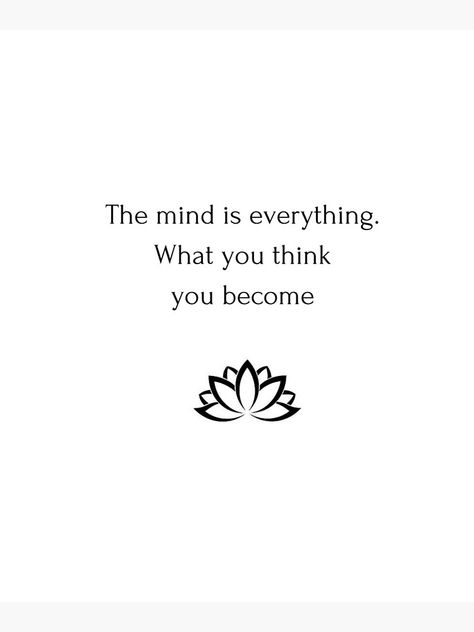 Thinking Minds Quotes, You Are What You Think Quotes, No Mind Quotes, You Are What You Think About, Deep Mind Quotes, You Become What You Think, Mind Set Is Everything Quotes, The Power Of The Mind Quotes, The Mind Is Everything What You Think