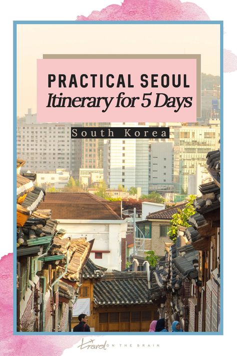 Seoraksan National Park, Seoul 5 Days Itinerary, Korea Itinerary 5 Days, Korea Vacation, Korea Itinerary, Trip To Korea, Seoul Itinerary, Seoul Korea Travel, Bukchon Hanok Village