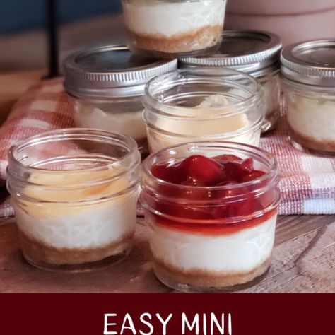 Easy Mini Cheesecakes in a Jar - Cynthia Janine No Bake Cheesecake Recipes In A Jar, Cheesecake In A Jar Baked, Easy Individual Cheesecakes, No Bake Cheesecake In Jars, Cheesecake Jar Desserts, Individual Strawberry Cheesecake, Small Mason Jar Desserts, Desserts In A Jar Recipes, Canned Cheesecake In A Jar