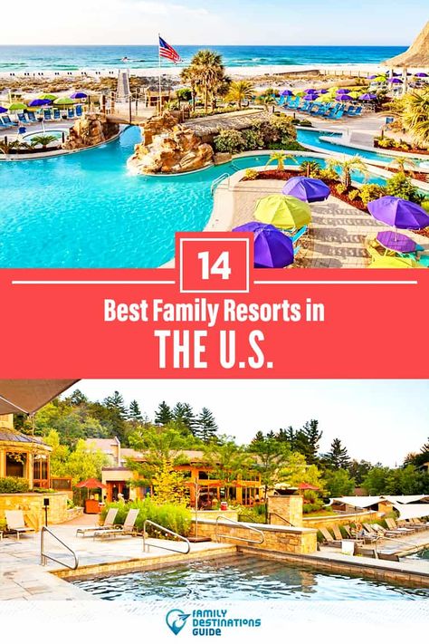 Family Friendly Resorts In Us, Best Family Resorts In The Us, Top Family Vacations In The Us, Family Resorts In The Us, Us Family Vacations, Resorts In The Us, Resorts For Kids, Best Family Vacation Spots, Cheap Family Vacations