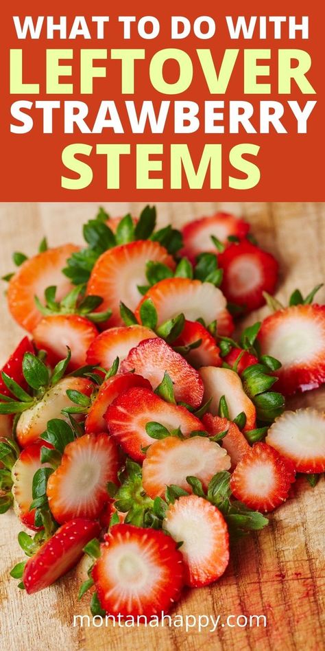 Strawberry stems on a Cutting Board Food Scraps For Garden, What To Make With Veggies, Ripe Strawberries What To Do With Over, Grow Food From Scraps, Uses For Strawberry Tops, Starting Strawberries From Fruit, What To Do With Lots Of Strawberries, Uses For Strawberries, How To Use Fresh Strawberries