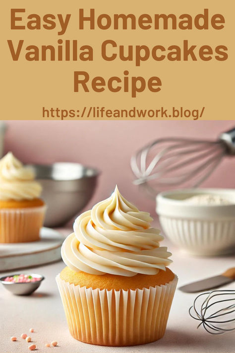 Vanilla Cupcakes Recipe Simple Homemade Cupcakes, Easy Homemade Vanilla Cupcakes, Vanilla Cupcakes Recipe Easy, Homemade Cupcake Recipes Easy, Moist And Fluffy Vanilla Cupcakes, Homemade Cupcake Recipes Vanilla, Light Fluffy Cupcakes, Moist Vanilla Cupcakes With Oil, Easy Vanilla Cupcakes Simple