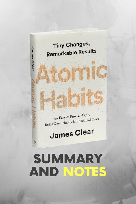 Book: Atomic Habits
Author: James Clear Atomic Habits Book, Habits Book, Summary Notes, Habit Books, Tiny Habit, James Clear, Atomic Habits, Work Skills, Book Summaries