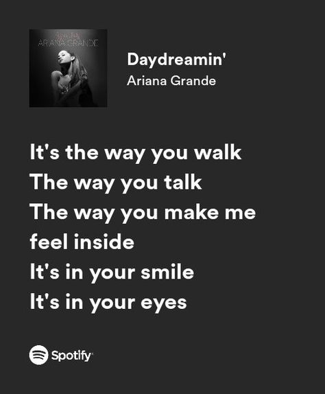 Daydreamin Ariana Grande Song, Ariana Grande Songs Aesthetic, Ariana Lyrics Aesthetic, Lyrics Aesthetic Ariana Grande, Fantasize Ariana Grande Lyrics, Ariana Grande Love Lyrics, Daydreaming Ariana Grande, Spotify Lyrics Ariana Grande, Lyrics For Crush