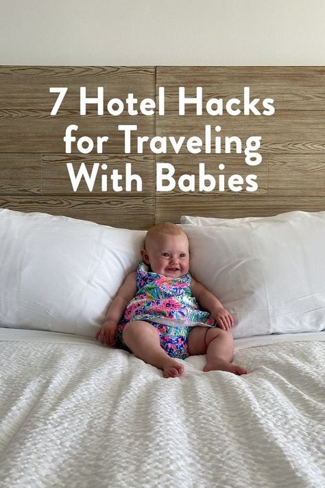 Travel Hacks for Babies Infant Travel Hacks, Hotel Hacks For Families, Travel With Infant, Mom Travel Hacks, Baby Travel Hacks, Travel Baby Bed, Traveling With A Newborn, Toddler Travel Essentials, Hostel Tips