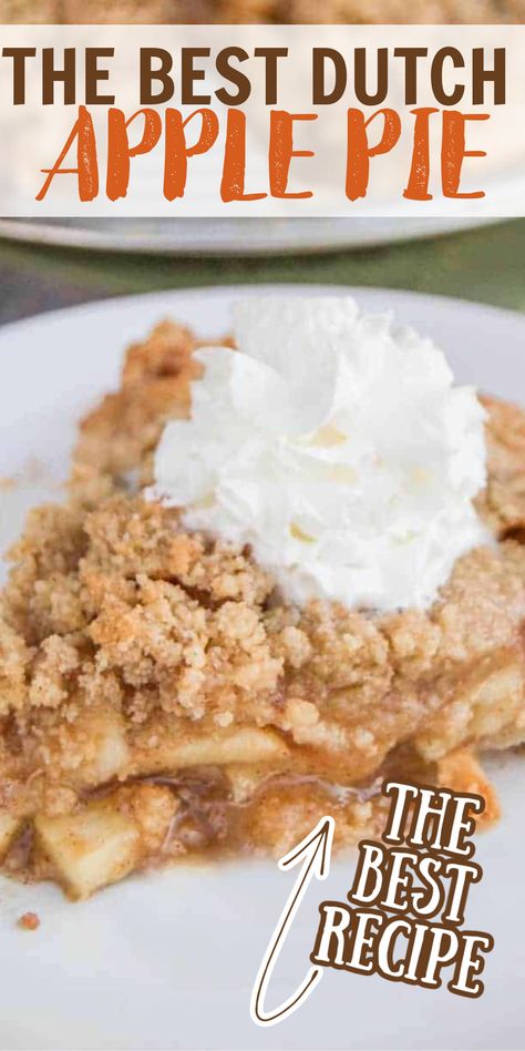 Apple Dutch Pie Recipes, Easy Apple Pie Crumble, Carmel Apple Dutch Pie, One Crust Apple Pie Recipe Easy, Easy Delicious Apple Pie, Homemade Apple Crumble Pie Recipe, Dutch Apple Topping Recipe, The Best Apple Pie Recipe Ever, Crumbly Apple Pie