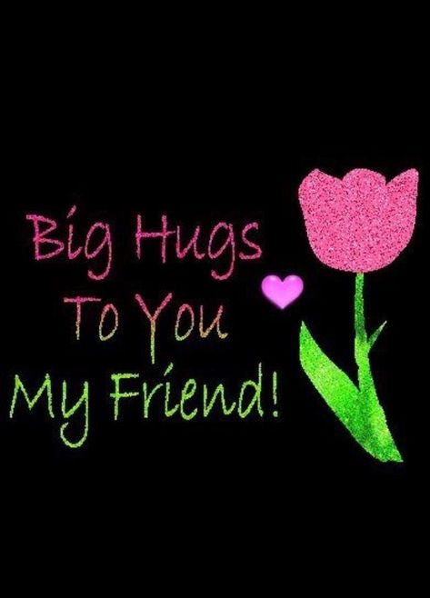 Hugs Images, Caring Thoughts, Special Friendship Quotes, Nice Words, Hugs And Kisses Quotes, Special Friend Quotes, Happy Day Quotes, Thinking Of You Quotes, Photos For Facebook