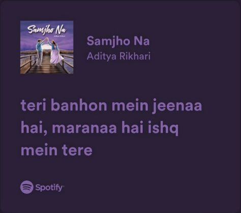 Caption For Romantic Song, Hindi Love Song Lyrics Spotify, Desi Spotify Lyrics, Hindi Love Song Lyrics Captions, Romantic Lyrics For Him Spotify, Samjho Na Song, Romantic Song Lyrics For Him In Hindi, Spotify Hindi Songs, Spotify Lyrics Aesthetic Hindi