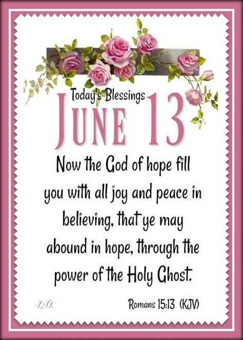 June 13 Blessings, June 6th Blessings, Peace Of Heaven June 1, June 9 Bible Verse, Prayer For Month Of June, June 17 Bible Verse, June Blessings, June Quotes, Psalms Quotes