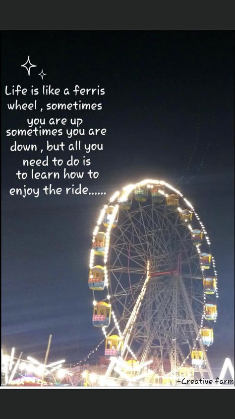 Life Is Like A Wheel Quotes, Enjoy The Life Quotes, Beautiful Ferris Wheel, Enjoy Your Life Quotes Happy, Enjoy The Ride Quotes, Ferris Wheel Captions For Instagram, English Thoughts Life, Fair Quotes Carnivals, Amusement Park Quotes