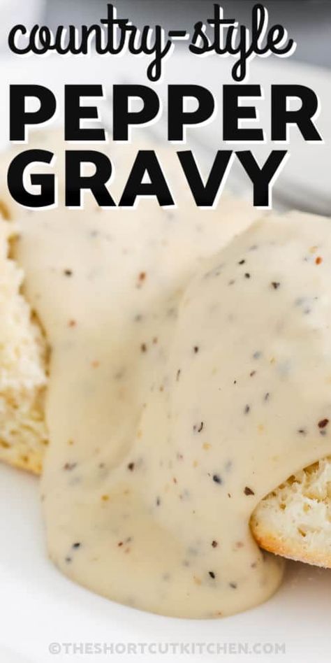 Easy Pepper Gravy Recipe, Chicken Gravy With Biscuits, Healthy Country Gravy, Homemade Country Gravy Recipe Easy, Country Pepper Gravy Recipe, Country Gravy For Biscuits, Peppered Gravy Mix Recipe, Homemade White Pepper Gravy, Peppered White Gravy Recipe