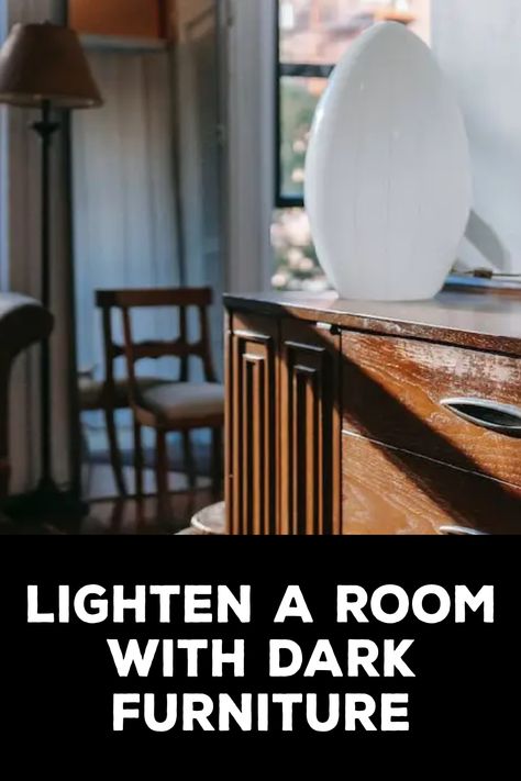 How to Lighten a Room With Dark Furniture How To Lighten Up A Room With Black Furniture, Light Room With Dark Furniture, Lightening Cherry Wood Furniture, Lighten Dark Room, Lightening Dark Wood Furniture, Tradional Living Room, How To Make Dark Stained Wood Lighter, Dark Lounge, Traditional Bedroom Furniture