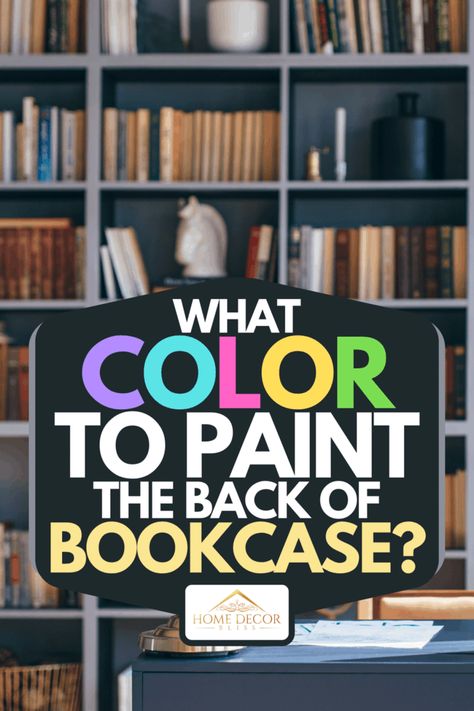 What Color To Paint The Back Of Bookcase? - Home Decor Bliss Paint Behind Bookshelves, Painting Back Of Bookshelves, Built In Study Nook Bedroom, Built In Shelves Painted Back, Painting Inside Bookshelves Built Ins, Painted Built In Bookcase Ideas, Bookcase With Painted Back Wall, Bookshelf Painted Inside, Bookshelves With Painted Backs