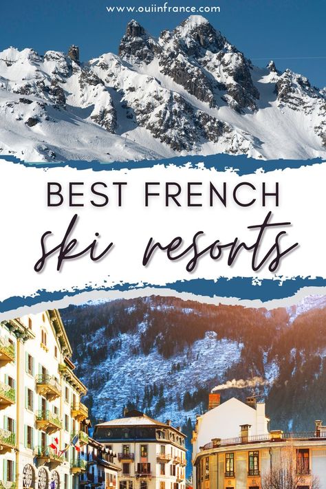 Best French ski resorts to visit this winter Skiing In France Alps, French Alps Winter, Lyon France Travel, French Alps Ski, Traveling To France, Alps Travel, French Vacation, France Winter, South America Travel Destinations