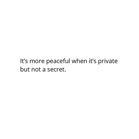 Real Talk Quotes About Love, Private But Not A Secret Relationship Quotes, Comfort Person Quotes, Bio Quotes, Soul Quotes, Caption Quotes, Note To Self Quotes, Personal Quotes, Snap Quotes