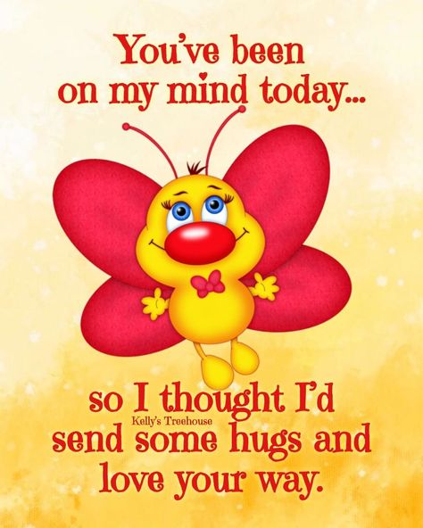 You've Been On My Mind Today....so I Thought I'd Send Some Hugs And Love Your Way Pictures, Photos, and Images for Facebook, Tumblr, Pinterest, and Twitter Positive Sister Quotes, Just Dropping By To Say Hi, Just Checking In On You, Just Checking In On You Images, Special Friendship Quotes, Hugs And Kisses Quotes, Special Friend Quotes, Happy Day Quotes, Thinking Of You Quotes