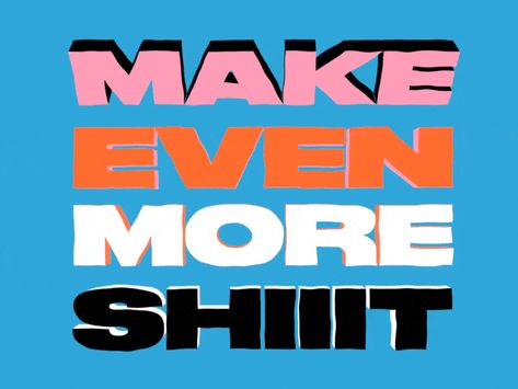 MAKE EVEN MORE… by Mat Voyce Typeface Animation, Type Animation Gif, Font Animation Typography, Moving Typography Gif, What Is Motion, Kinetic Text Motion Graphics, Animation Types, Desain Editorial, Sayings And Phrases