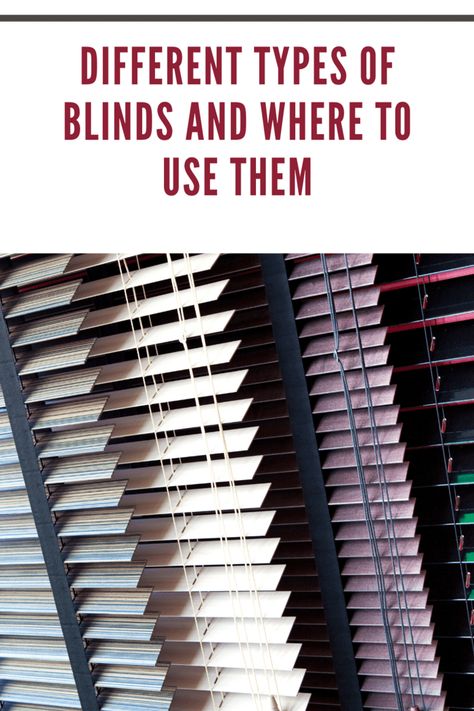 Different Types of Blinds and Their Uses • Mommy's Memorandum Vertical Blinds Vs Horizontal, Different Types Of Blinds For Windows, Curtain And Blinds Together, Types Of Blinds For Windows, Curtains And Blinds Together, Blinds And Curtains Together, Classic Blinds, Types Of Blinds, Office Window