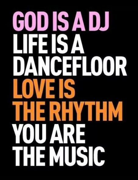 God is a dj, life is a dancefloor, love is the rhythm, you are the music Edm Quotes, Dj Quotes, Festival Quotes, Eat Sleep Rave Repeat, Quotes Music, Dance Quotes, Life Quotes Love, Music Heals, Super Quotes