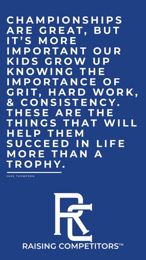 The most important lessons in youth sports aren't the championships, but the lifelong lessons those young athletes learn that can set them up for success in school, sports, and the rest of their life.  For more information on helping youth sports' athletes build leadership, grit, and mental toughness, visit Raising Competitors program. Youth Sports Quotes, Negative Attitude Quotes, Sports Psychology Quotes, Kids Sports Quotes, Athletic Quotes, Fair Quotes, Comparison Quotes, Success In School, Sports Athletes