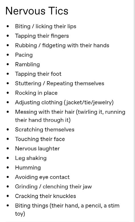 A list of nervous habits and tics for writing character traits How To Write A Nervous Character, Character Traits For Writers, List Of Fears For Characters, Cute Character Traits, Character Writing Inspiration, Tips For Writing Dialogue, Character Attributes List, How To Make Characters Writing Tips, Character Habits Writing