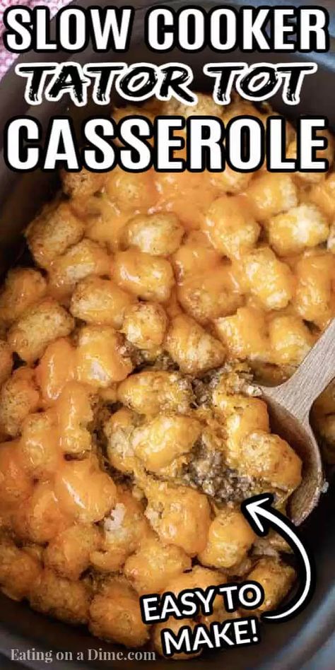 Tator Tot Taco Casserole Crockpot, Instant Pot Tator Tot Casserole Recipe, Crockpot Tator Tot Casserole Chicken, Taco Tater Tot Casserole Crockpot, Tattoo Tot Casserole, Tater Tot Casserole With Ground Beef Crock Pots, Crockpot Tatertot Casserole Recipe Beef, Tatter Tots Casserole Crockpot, Tater Tot Soup Crock Pot