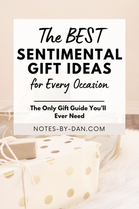 text reads The Best Sentimental Gifts Ideas for Every Occasion | Thoughtful Gift Ideas for Anyone! Diy Gifts Sentimental, Diy Sentimental Gifts, Diy Meaningful Gifts, Sentimental Gifts For Men, Sentimental Gift Ideas, Handmade Xmas Gifts, Gift Ideas For Anyone, Unique Gift Guide, Meaningful Christmas Gifts