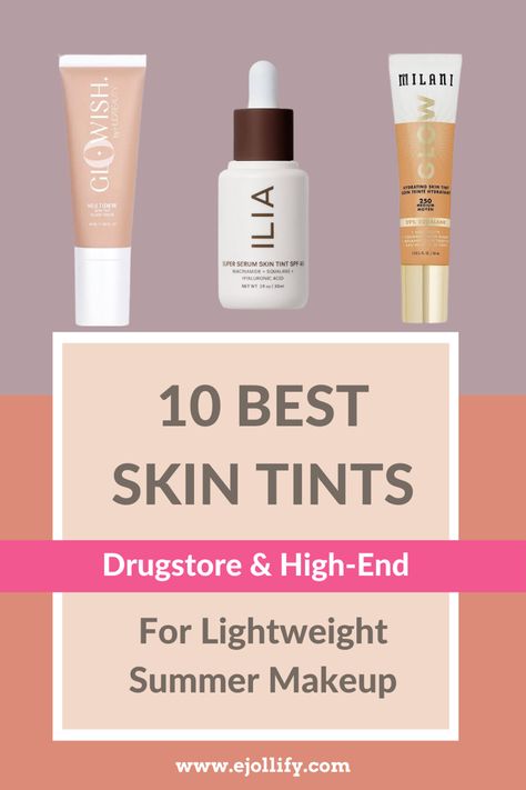 10 Best Skin Tint For Natural Makeup Look Face Tint Makeup, Skin Tint For Oily Skin, Face Tint, Best Drugstore Skin Tint, Best Skin Tint For Dry Skin, Best Skin Tint For Oily Skin, Skin Tint Products, Tinted Moisturizer For Oily Skin, Best Skin Tint