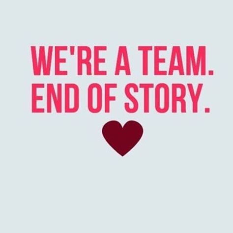 We're a team and don't need anyone else. It's our love story ❤️ Were A Team Relationship, We’re A Team Relationships, Family Team Quotes, We Did It Quotes, End Of Story Quotes, Team Quotes Teamwork, Volunteer Inspiration, Trending Wedding Ideas, We're A Team