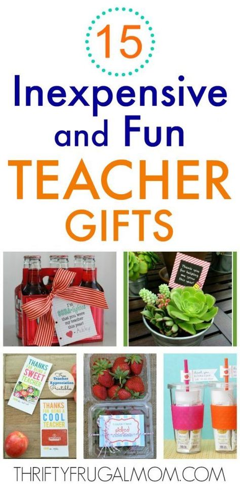 15 Fun Inexpensive Teacher Gifts Inexpensive Teacher Gifts, Daycare Provider Gifts, Teacher Appreciation Diy, Daycare Gifts, Cheap Teacher Gifts, Easy Teacher Gifts, Daycare Teacher Gifts, Appreciation Gifts Diy, Teacher Appreciation Gifts Diy