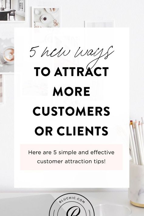 How To Get New Customers, Attraction Marketing, Incentive Programs, Effective Leadership, Attract Customers, How To Get Clients, Service Based Business, Business Coaching, Marketing Techniques