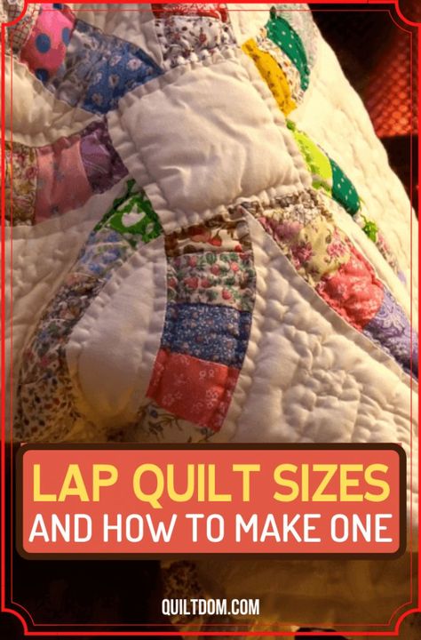 Small Lap Quilts Free Pattern, Lap Quilts For Elderly Size, Free Lap Quilt Patterns For Beginners, Diy Lap Quilts Free Pattern, Size Of A Lap Quilt, What Size Is A Lap Quilt, Size Of Lap Quilt, Wheelchair Lap Quilt Size, Lap Quilt Sizes Guide Charts