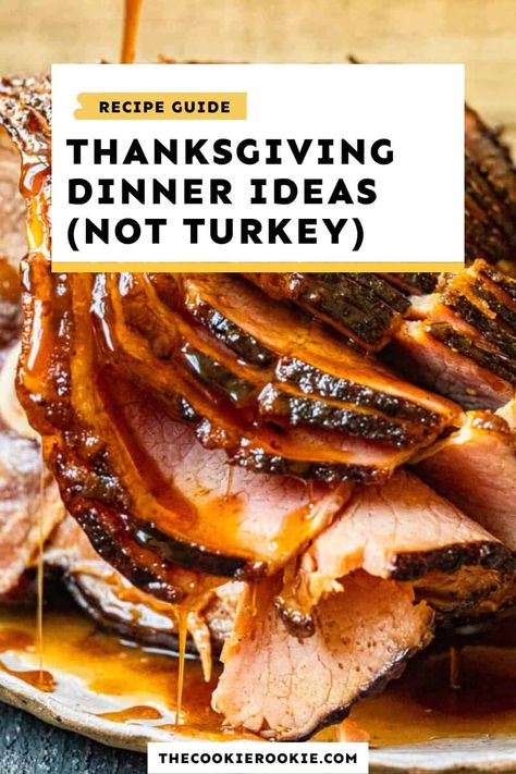 Alternative Turkey Thanksgiving, Thanksgiving Non Turkey Recipes, Best Thanksgiving Main Dish, Meat Options For Thanksgiving, Alternative Turkey Dinner Ideas, Thanksgiving Protein Not Turkey, Turkey Dinners Thanksgiving, Thanksgiving Dinner Ideas Meat, Ham Dinner Ideas Thanksgiving