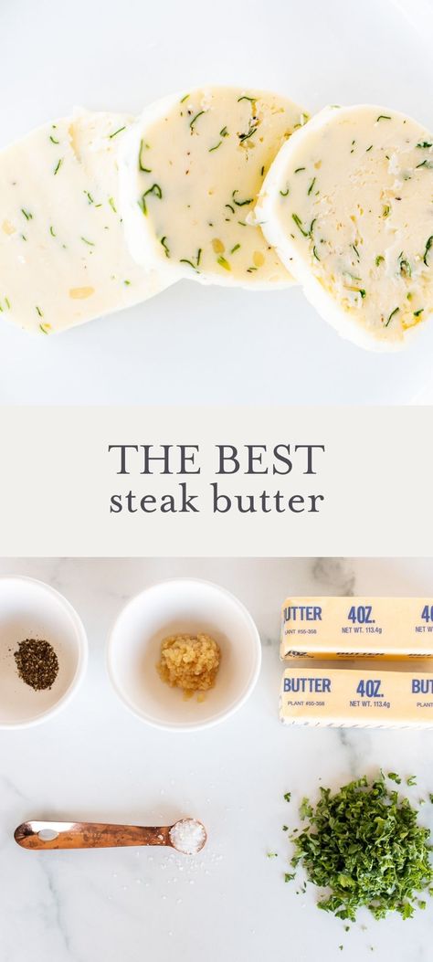 Sous Vide Garlic Butter Steak, Garlic Butter For Steak Easy, Best Butter For Steaks, Steak With Herb Butter, Beef Tenderloin Butter Rub, Flavored Butter Recipes For Steak, Garlic Butter Compound For Steak, Compound Butter For Steak With Dried Herbs, How To Make Steak Butter