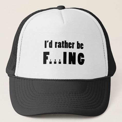 I'd Rather be FishING - Funny Fishing Trucker Hat #fashionblogging #logopins #kflogo😴. Funny Hats For Adults, Fishing Gift Ideas, Funny Trucker Hat, Unique Logos, Silly Shirt, Funky Hats, Fishing Gift, Funny Fishing, Funny Hats