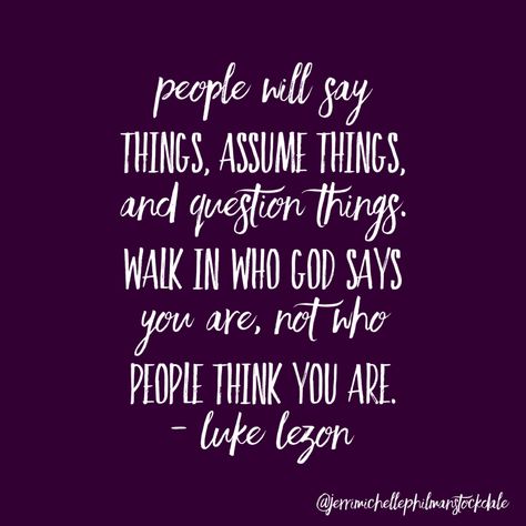 When You Dont Know What To Say, The Only Opinion That Matters God, Gods Opinion Is The Only One That Matters, God Always Reveals The Truth Quotes, God Knows The Truth Quotes, You Don’t Have To Explain Yourself, Don’t Explain Yourself Quotes, Who God Says You Are, God Says You Are