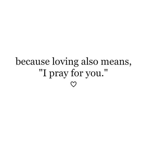 because loving also means, "I pray for you." ♡ Godly Relationship Quotes, God Centered Relationship, Praying For Someone, Christian Relationships, Godly Relationship, Cute Texts For Him, Simple Love Quotes, Dear Future Husband, Boyfriend Quotes