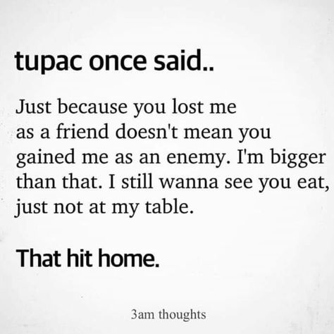 Lost Friendship Quotes, Friend Breakup, Losing You Quotes, Losing Friends Quotes, Quotes About Real Friends, Enemies Quotes, March Quotes, Feminine Quotes, Tupac Quotes