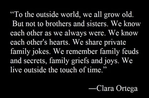 Clara Ortega Ginger Quotes, Brother N Sister Quotes, Sibling Quotes, Family Jokes, Love And Family, I Love My Brother, Quotes Family, Love My Sister, Brother Quotes