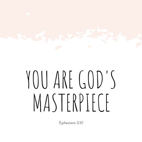 You Are His Masterpiece, Masterpiece Tattoo The Word, You Are A Masterpiece, Gods Masterpiece Tattoo, You Are Gods Masterpiece, Masterpiece Tattoo, Gods Masterpiece, Body Image Quotes, Linkedin Banner