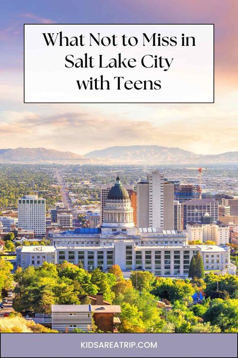 Salt Lake City with teens view of downtown Salt Lake City Utah With Kids, Salt Lake City Airport, Travel Utah, Living History Museum, Greece Travel Guide, City Family, Beach Cruise, Utah Travel, City Fashion