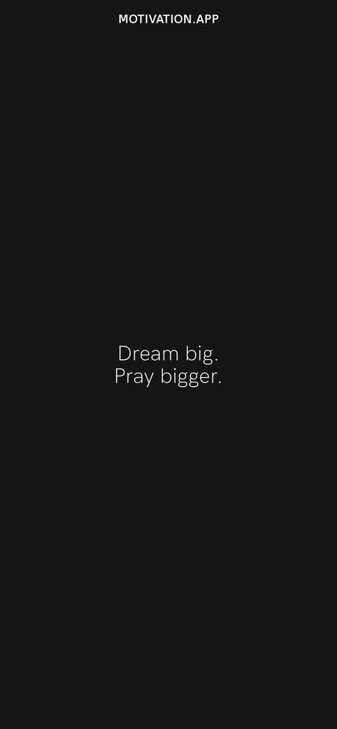 Dream Big Pray Bigger, God Put That Dream For A Reason, Dream Big Aesthetic, Dream Big Quotes Motivation, Baddie Things, Large Quotes, Mood 2024, Something Big Is Coming, Dream Bigger